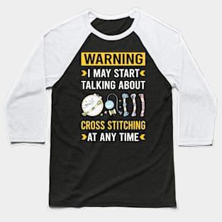 Warning Cross Stitching Baseball T-Shirt